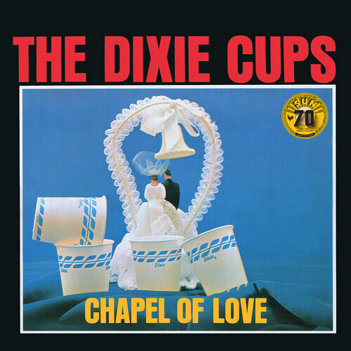 The Dixie Cups - Chapel of Love (Sun Records 70th Anniversary / Remastered 2022)