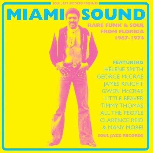 Soul Jazz Records Pr - Miami Sound Rare Funk & Soul From Miami, Florida 1967-74