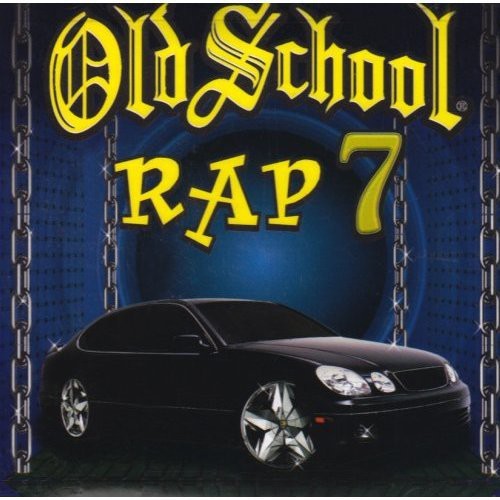 Various Artists - Old School Rap, Vol. 7 [New CD]