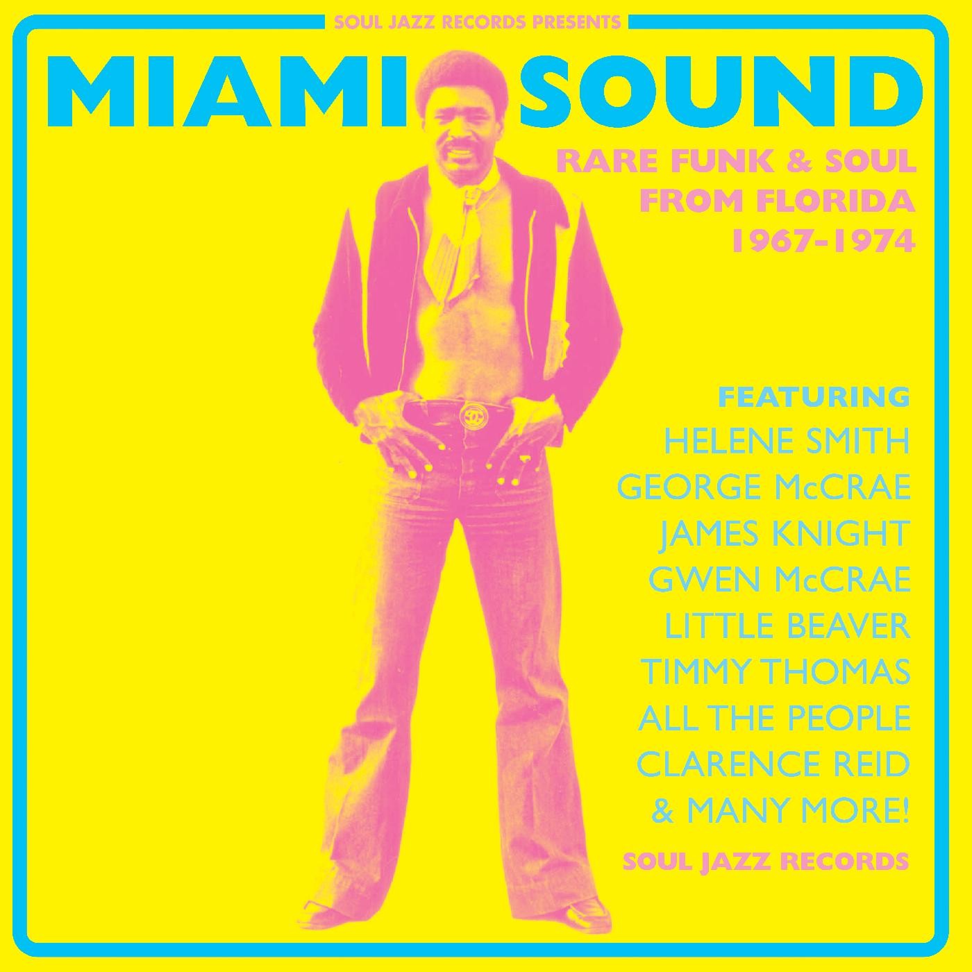 Soul Jazz Records presents Miami Sound â€“ Rare Funk & Soul From Miami, Flo