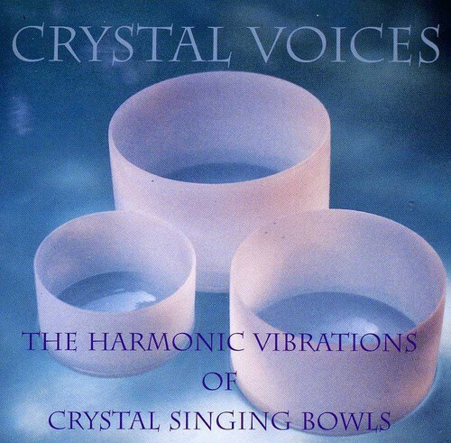 CRYSTAL VOICES - DEBORAH VAN DYKE & - Crystal Voices: The Harmonic Vibrations Of