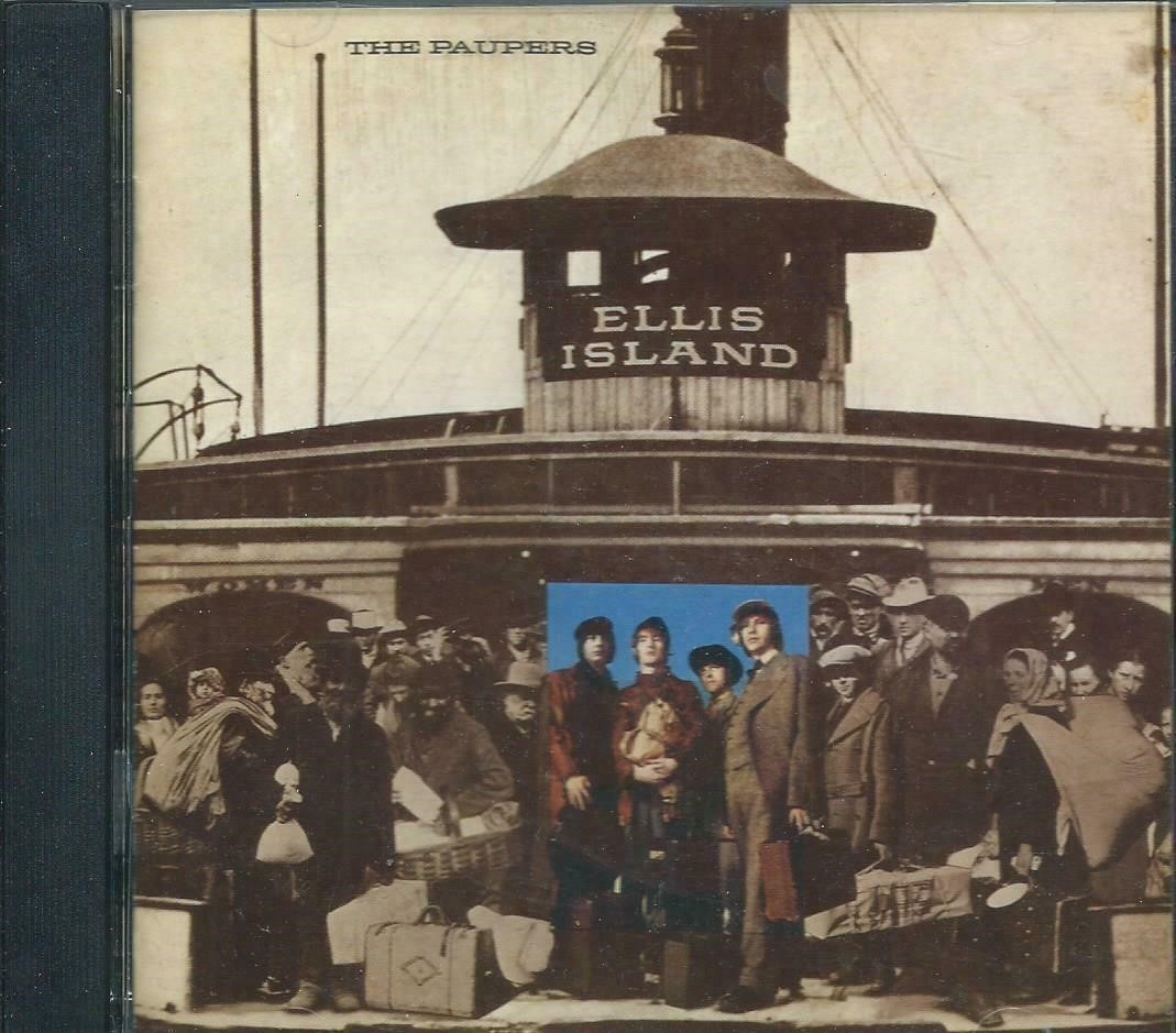 CD-The Paupers-Ellis Island~Candadian 60's Garage Psych