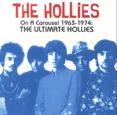The Hollies: On a Carousel 1963-1974: The Ultimate Hollies