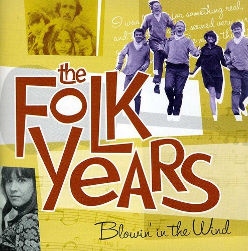 Folk Years: Blowin' in the Wind by Various (CD, 2002)