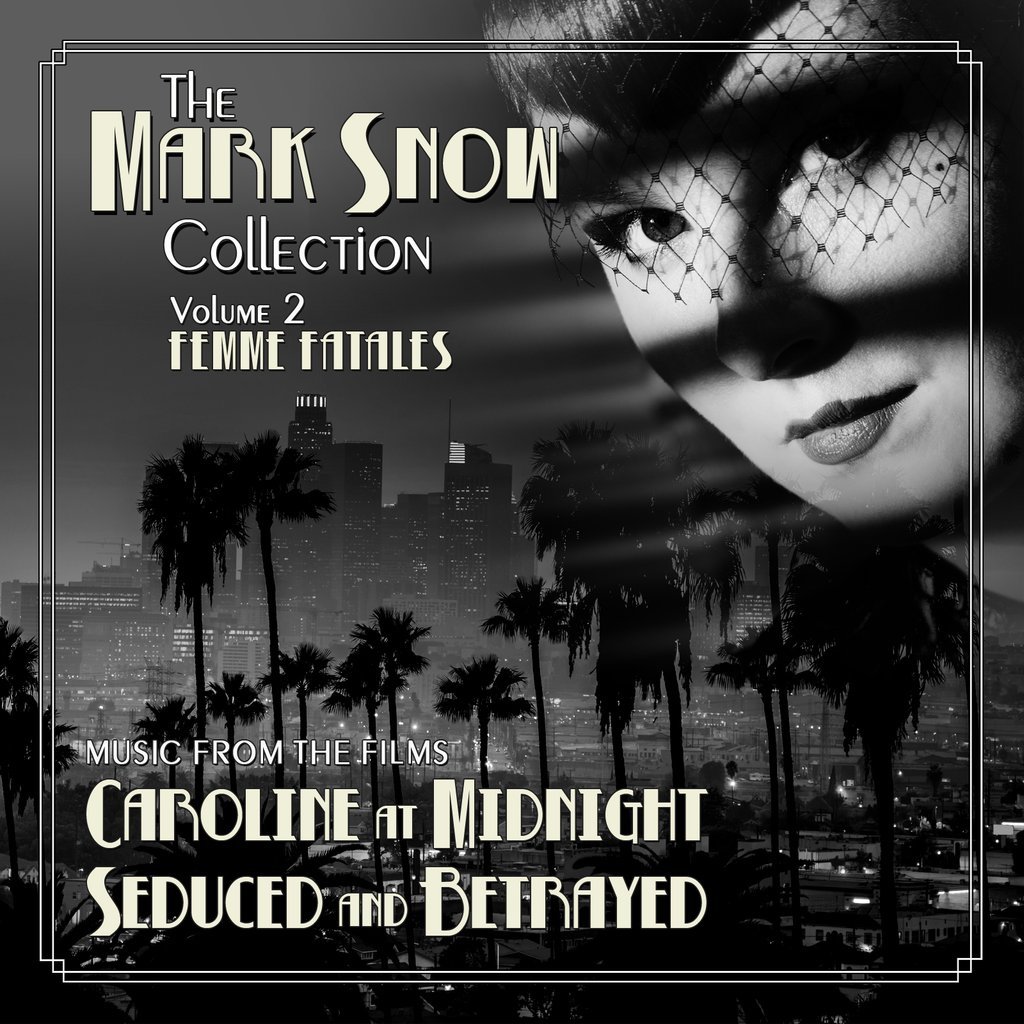 Mark Snow Collection vol #2 Femme Fatales
