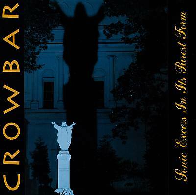 Crowbar - Sonic Excess In Its Purest Form CD