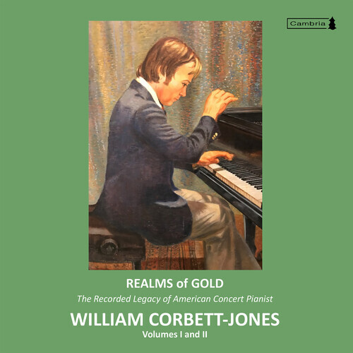 William Corbet-Jones - Realms of Gold - The Recorded Legacy of American Concert