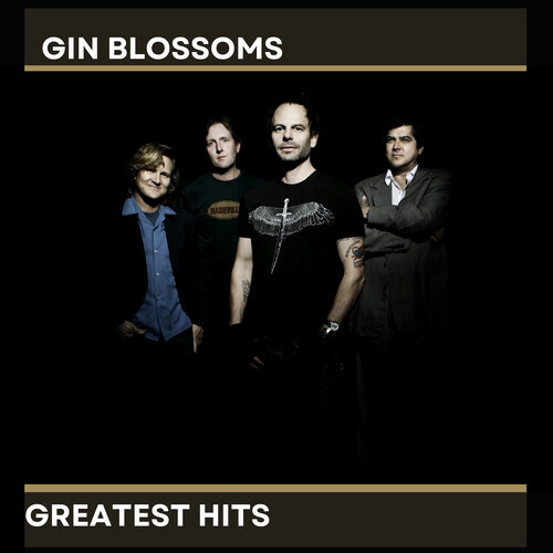 PRE-ORDER Gin Blossoms - Gin Blossoms' Greatest Hits [New CD] Alliance MOD