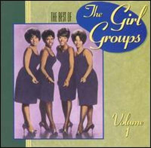 The Best of the Girl Groups, Vol. 1 by Various Artists: Used