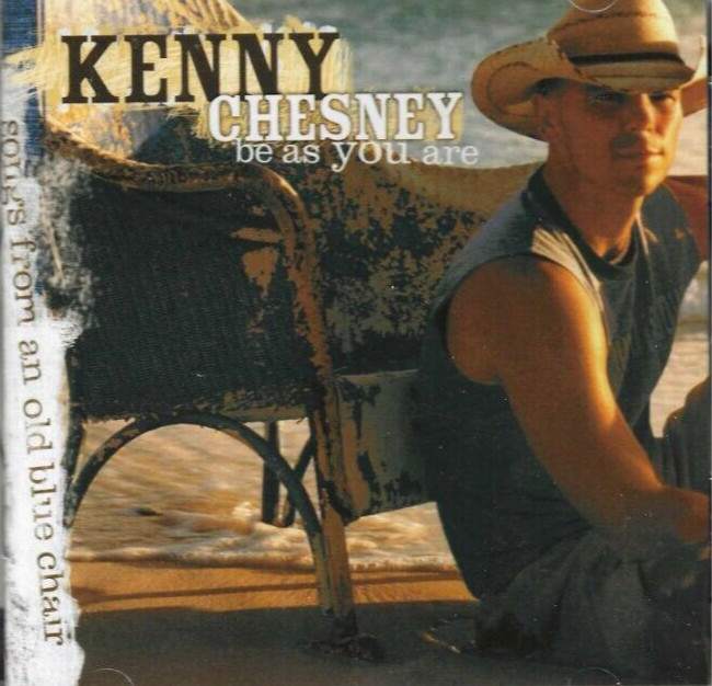 Kenny Chesney , Be As You Are, NEW! CD Old Blue Chair, Guitars and Tiki Bars