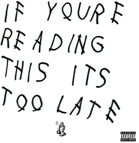 If You're Reading this It's Too Late by Drake (CD, 2015)