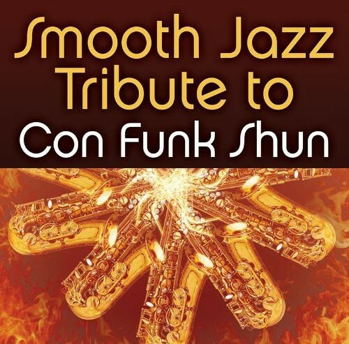 The Smooth Jazz All - Smooth Jazz Tribute to Con Funk Shun [New CD] Allianc