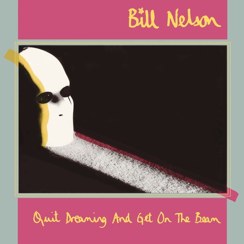 PRE-ORDER Bill Nelson - Quit Dreaming & Get On The Beam - 3CD + Blu-Ray [New CD]
