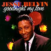 Goodnight My Love, Belvin, Jesse - (Compact Disc) N -MINT! -SS