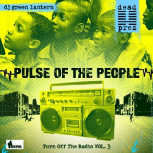 Dead Prez and DJ Green Lantern Pulse of the People - Volume 3 (CD) (UK IMPORT)