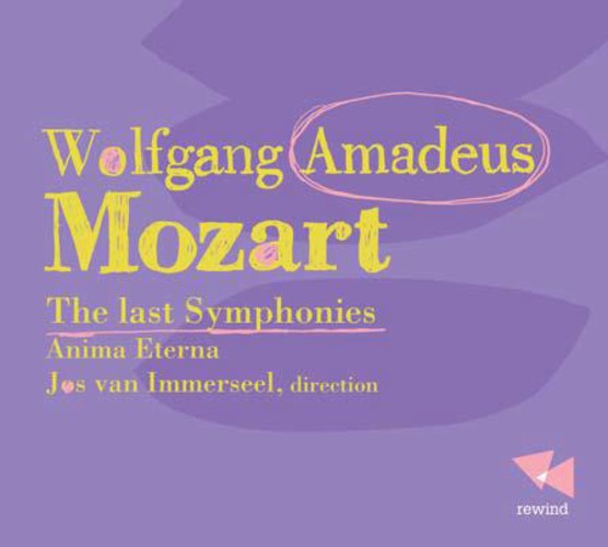 Wolfgang Amadeus Mozart Wolfgang Amadeus Mozart: The Last Symphonies (CD) Album