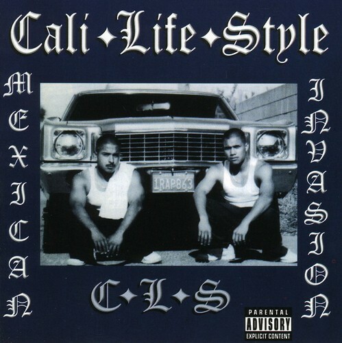 Cali Life Style - Mexican Invasion [New CD] Explicit