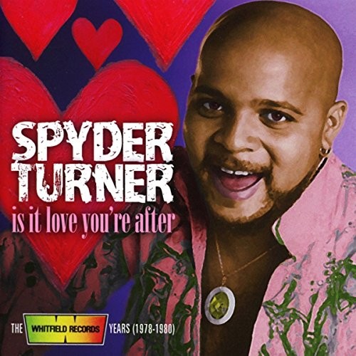 Spyder Turner - Is It Love You're After The Whitfield Records Years - F600z