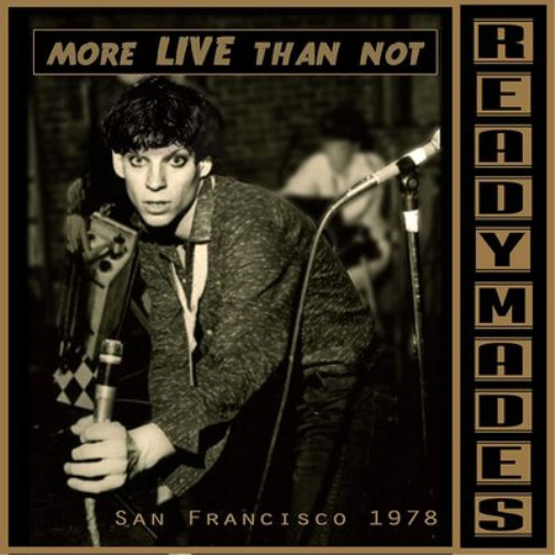 Readymades San Francisco 1978: More Live Than Not (CD) Album