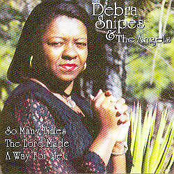So Many Times The Lord Made A Way For Me - Debra Snipes - CD