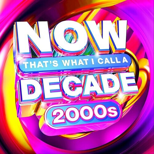 NOW Decade 2000s by Various (CD, 2022)