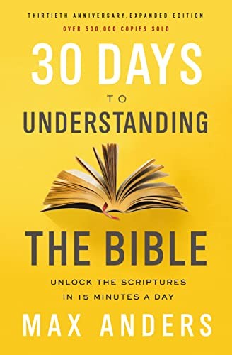 30 Days to Understanding the Bible, 30th Anniversary, Max 9780785216186 New+-