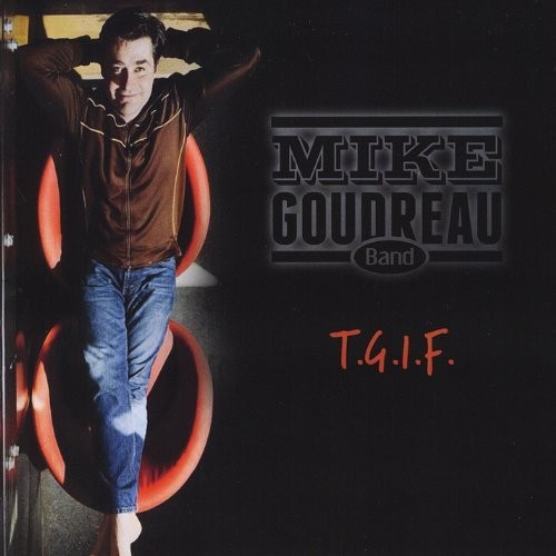 Mike Goudreau T.G.I.F. (CD) (UK IMPORT)