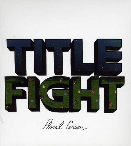 Title Fight - Floral Green [New CD]