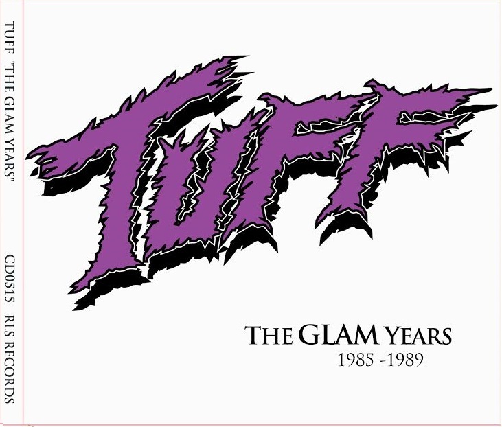 TUFF The Glam Years 1985-1989 CD Jim Gillette Glam Hollywood 80s Stevie Rachelle