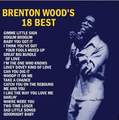 Brenton Wood - Brenton Wood's 18 Best [New CD]