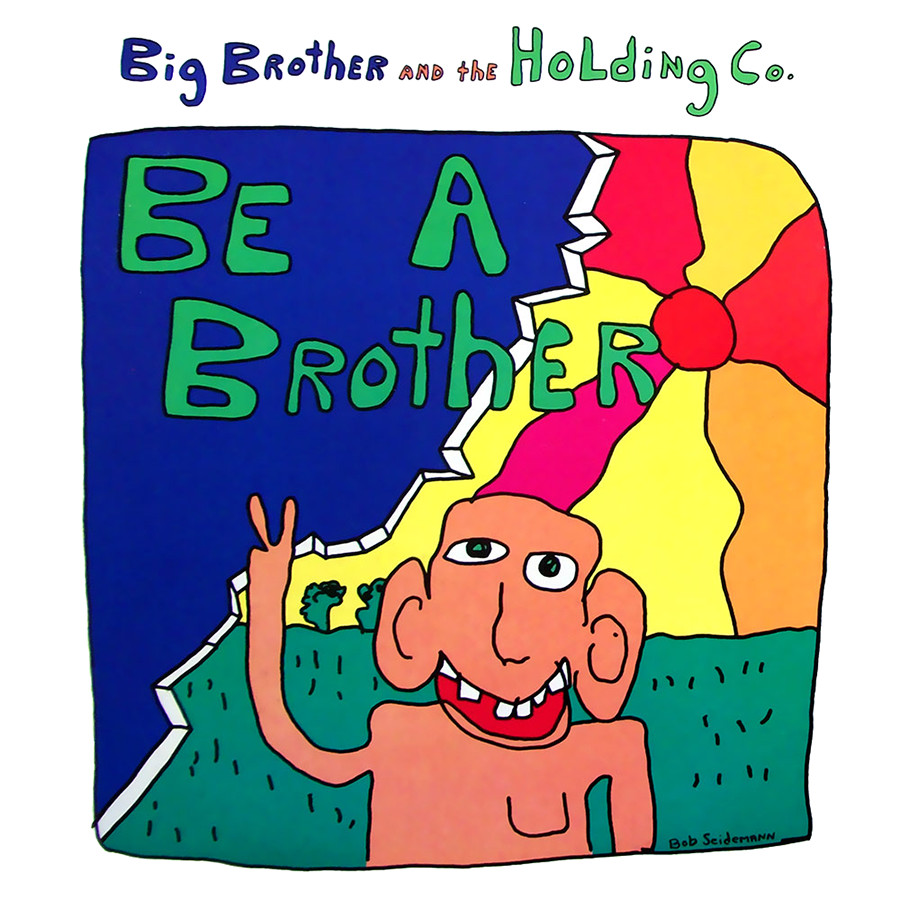 Big Brother & Holding Company ~ Be A Brother / How Hard It Is CD 2016 •• NEW ••