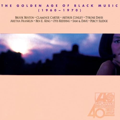 Atlantic 40th Anniversary - Golden Age Of Black Music (1960-1970)