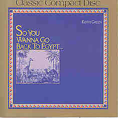 So You Wanna Go Back to Egypt - Keith Green - CD