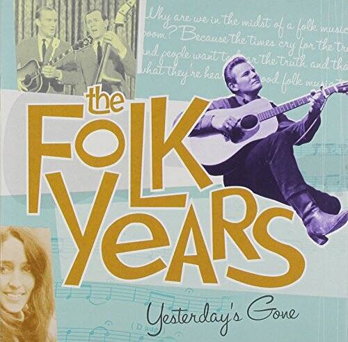 The Folk Years: Yesterdays Gone - Audio CD By Various Artists - GOOD