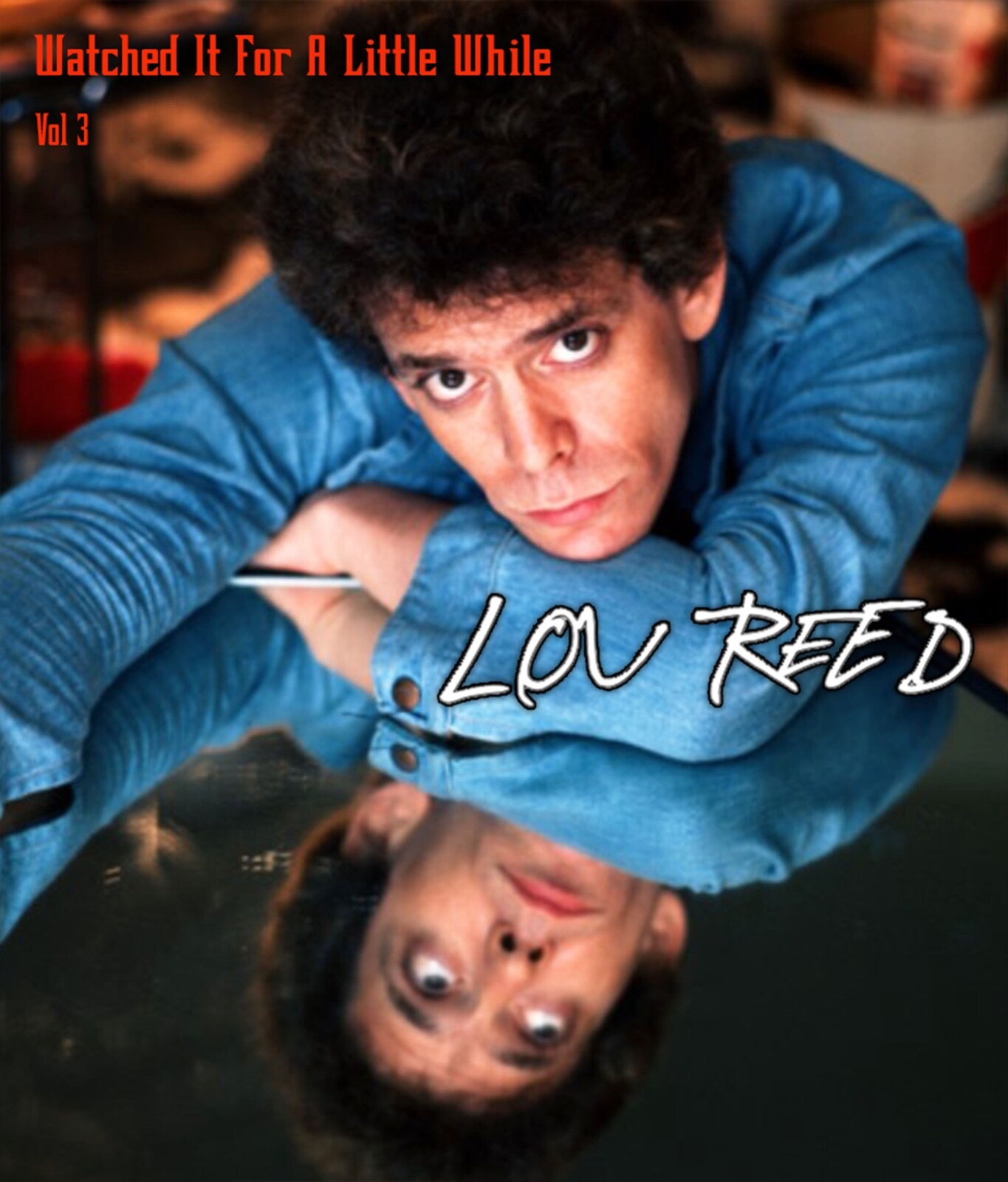 LOU REED-VOL. 3 "WATCHED IT FOR A LITTLE WHILE" 5 CD