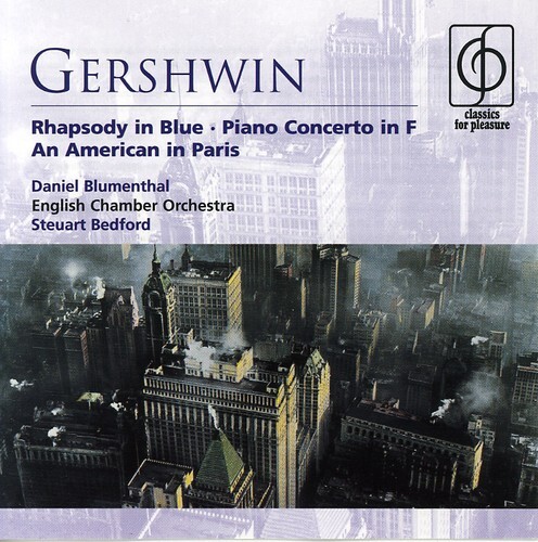 Gershwin Rhapsody In Blue Daniel Blumenthal ECO 2002 EMI Import NEW SEALED CD