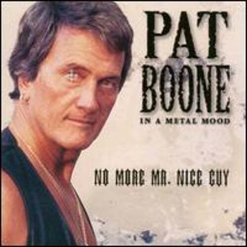 In a Metal Mood: No More Mr. Nice Guy by Pat Boone: Used