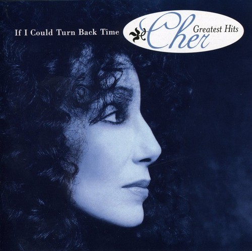Cher - If I Could Turn Back Time: Greatest Hits [New CD]