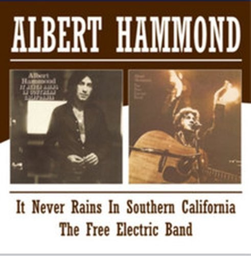ALBERT HAMMOND IT NEVER RAINS IN SOUTHERN CALIFORNIA/THE FREE ELECTRIC BAND (CD)