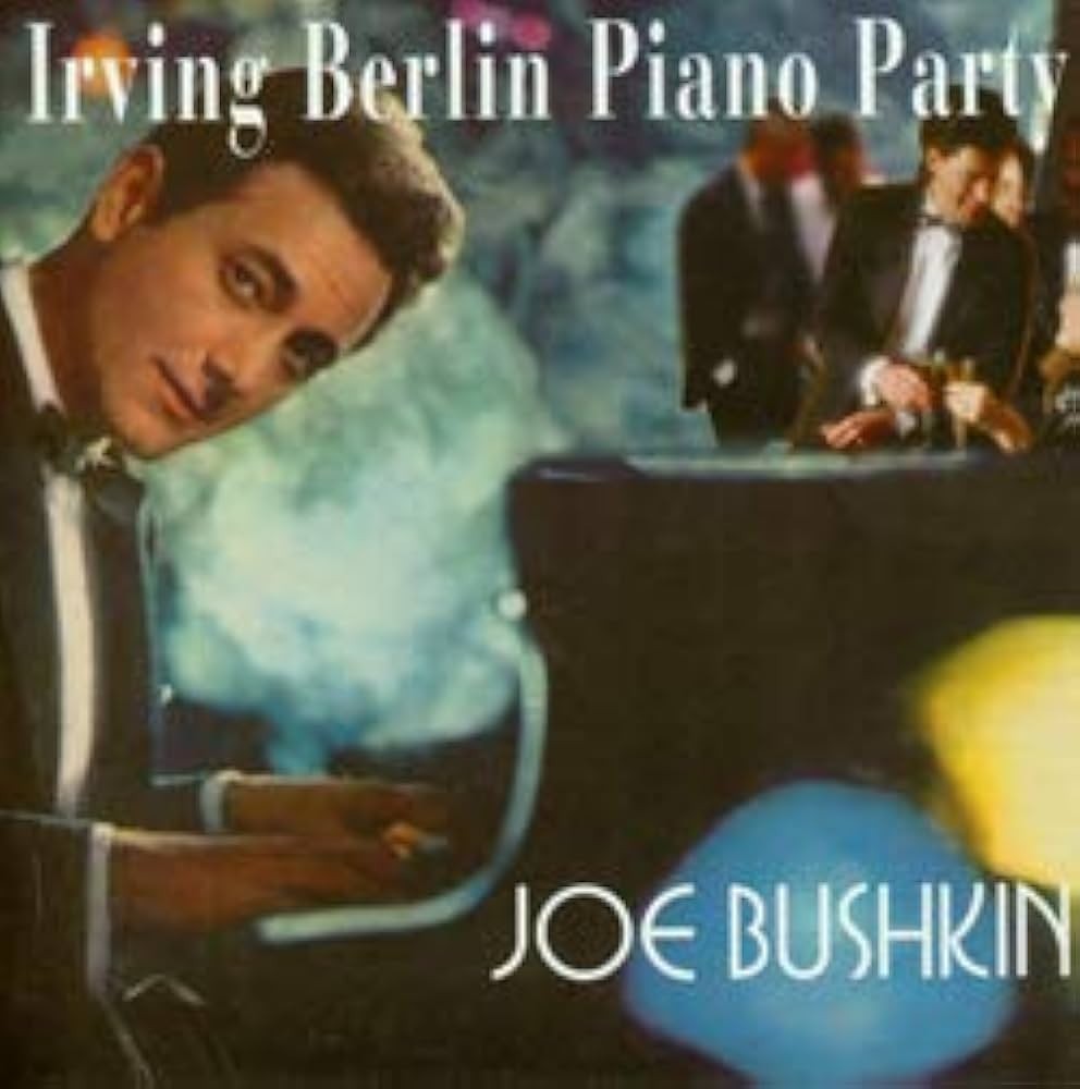 Joe Bushkin Irving Berlin Piano Party CD