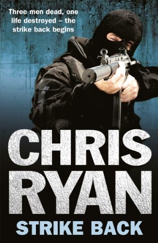 Strike Back: A war hero. A broken veteran. A lethal crisis. by Ryan New=-