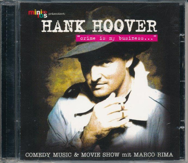 Marco Rima - Hank Hoover - "Crime Is My Business" (CD, Comp) (Very Good Plus (V