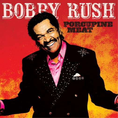 Bobby Rush Porcupine Meat (CD) Album (UK IMPORT)