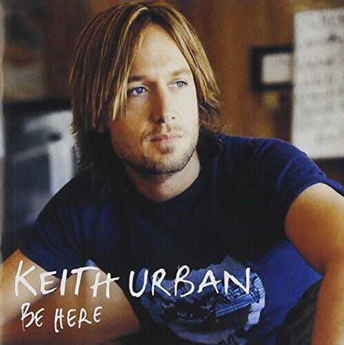 Be Here - Audio CD By Keith Urban - VERY GOOD