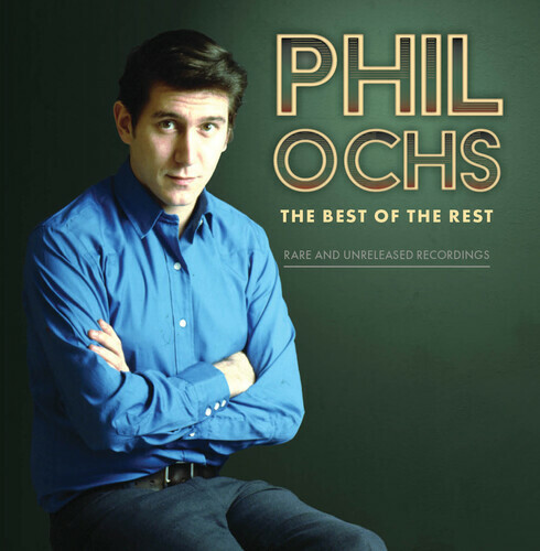 Phil Ochs - Best Of The Rest: Rare And Unreleased Recordings [New CD]
