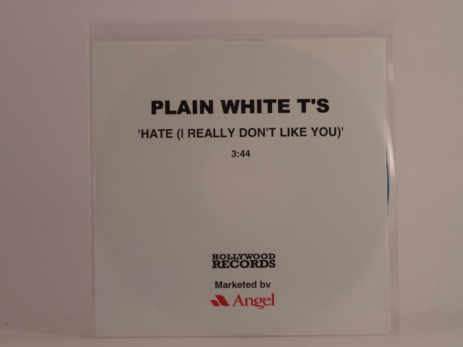 PLAIN WHITE T'S HATE (I REALLY DON'T LIKE YOU) (E72) 1 Track Promo CD Single inc