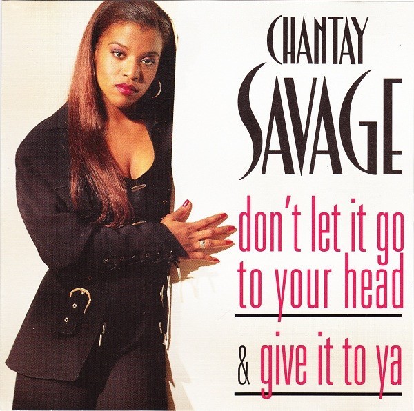 Don't Let It Go to Your Head [Maxi Single] Chantay Savage (CD, 1994, RCA) NM
