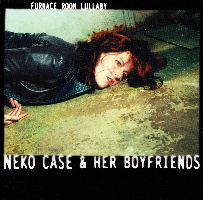 CD Neko Case & Her Boyfriends - Furnace Room Lullaby