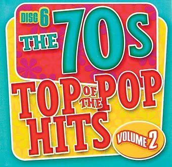 Top of the Pop Hits - The 70s - Volume 2 - Disc 6