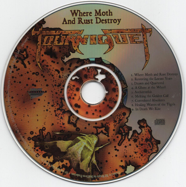 TOURNIQUET-WHERE MOTH & RUST DESTROY (Metal Blade CD) Xian Thrash/Speed Metal